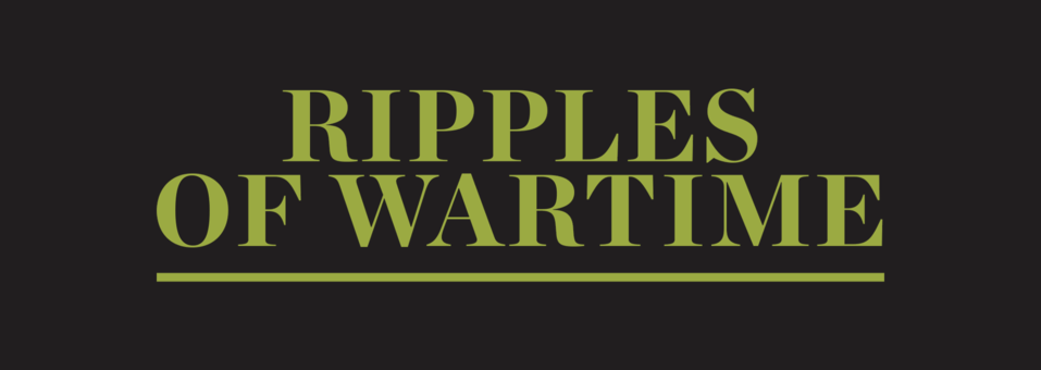 Ripples of Wartime